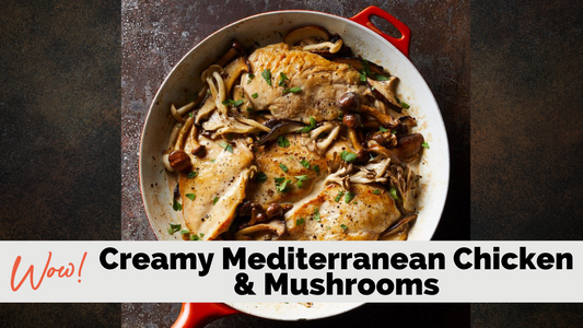 Creamy Chicken Mediterranean Mushrooms