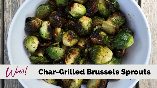 Char-Grilled Brussels Sprouts