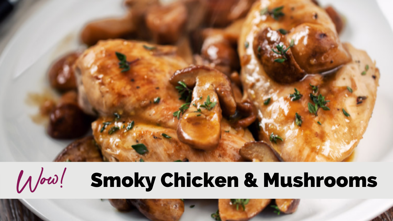 Smoky Chicken & Mushrooms - Stacey Hawkins