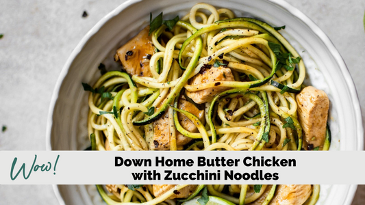 Down Home Butter Chicken with Zucchini Noodles