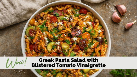 Greek Pasta Salad with Blistered Tomato Vinaigrette