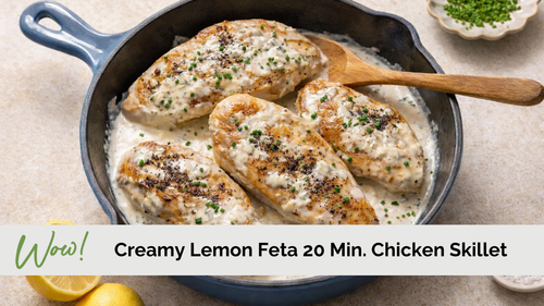 Creamy Lemon Feta 20 Minute Chicken Skillet