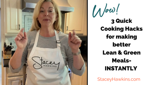 3 More Lean and Green Cooking Hacks
