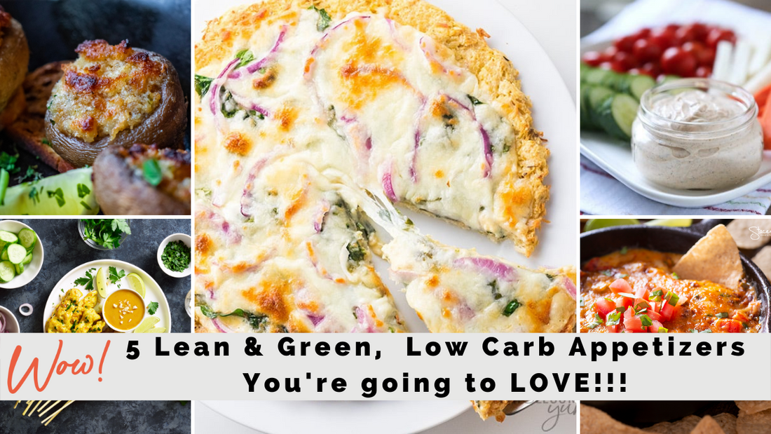 5 Lean and Green Appetizers You're Gonna LOVE!