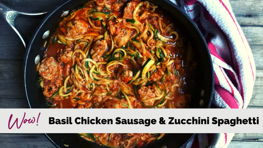 Basil Chicken Sausage & Zucchini Spaghetti