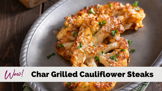 Char Grilled Cauliflower Steaks