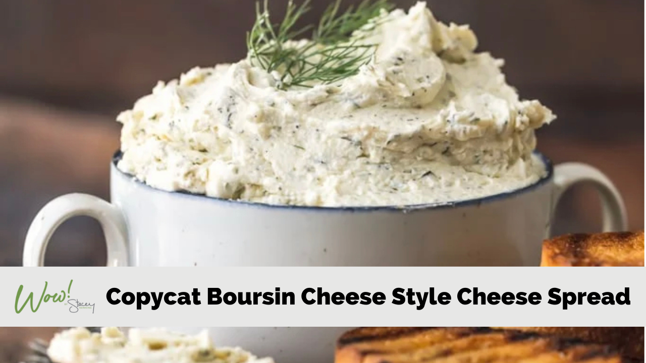 DIY Boursin Cheese Style Cheese Spread Stacey Hawkins