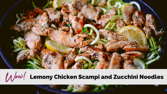 Lemony Chicken Scampi and Zucchini Noodles- a Lean and Green Meal