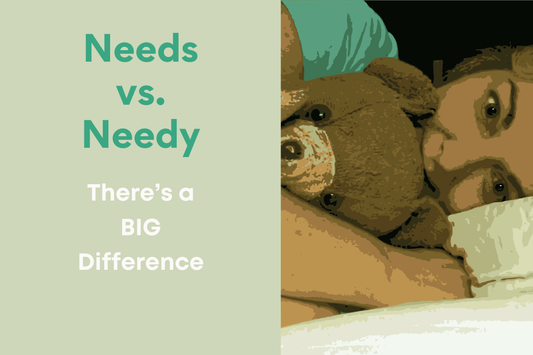 Having Needs vs. Being Needy