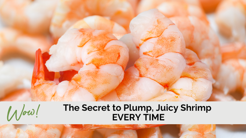 How to Keep Shrimp Plump & Juicy while Cooking