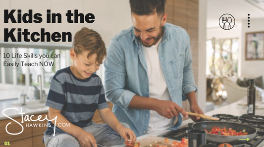 Kids in the Kitchen- 10 Life Skills you can Easily Teach Now!