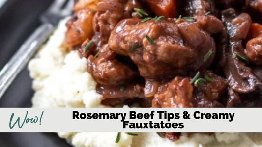 Rosemary Beef Tips and Creamy Fauxtatoes